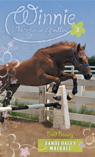 Beispielbild fr Bold Beauty (Winnie the Horse Gentler #3) zum Verkauf von Gulf Coast Books