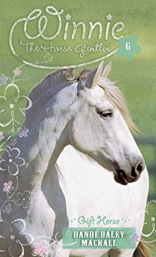 Imagen de archivo de Gift Horse (Winnie the Horse Gentler #6) a la venta por Your Online Bookstore