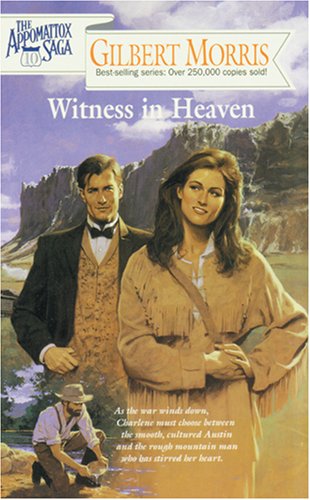 Beispielbild fr Witness in Heaven (The Appomattox Saga, Book 10) zum Verkauf von Front Cover Books