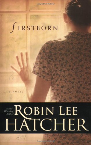 Firstborn (9780842355575) by Hatcher, Robin Lee