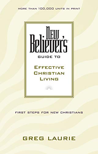 Beispielbild fr New Believer's Guide to Effective Christian Living (New Believers Guides) zum Verkauf von Wonder Book