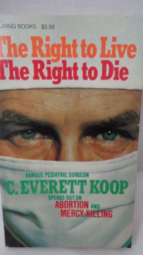 Stock image for The Right to Live: The Right to Die for sale by ThriftBooks-Dallas