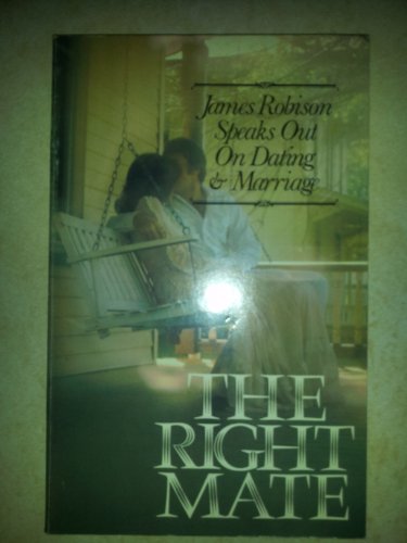 Beispielbild fr The Right Mate: James Robison Speaks Out on Dating & Marriage zum Verkauf von Wonder Book