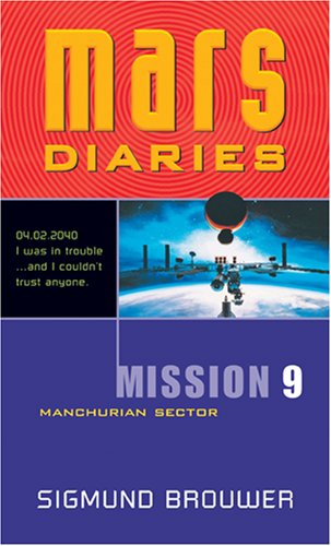 Stock image for Mission 9: Manchurian Sector (Mars Diaries) for sale by Ergodebooks