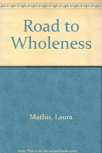 Stock image for The Road to Wholeness for sale by Books of Paradise