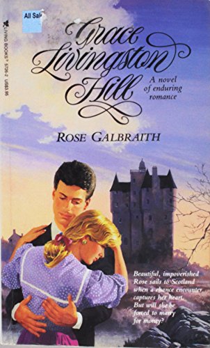 Stock image for Rose Galbraith (Grace Livingston Hill Series) for sale by SecondSale