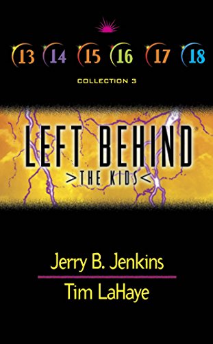 Left Behind: The Kids: Collection 3: Volumes 13-18 (9780842357487) by Jenkins, Jerry B.; LaHaye, Tim