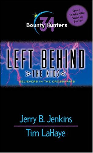 Imagen de archivo de Bounty Hunters: Believers in the Crosshairs (Left Behind: The Kids, No. 34) a la venta por HPB Inc.