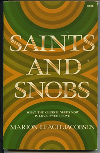 9780842358217: Saints and snobs;: What the church needs now is love, sweet love