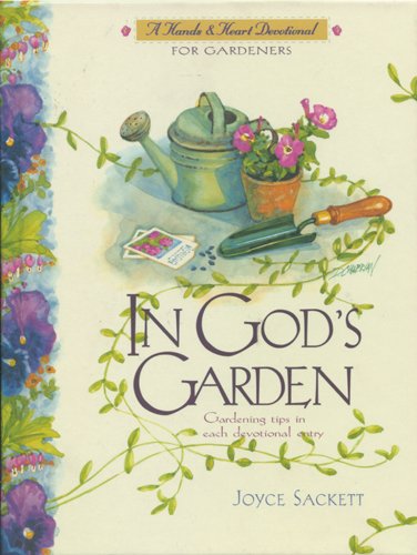 Beispielbild fr In God's Garden: A Devotional for Gardeners (Hands and Heart Devotional) zum Verkauf von Wonder Book