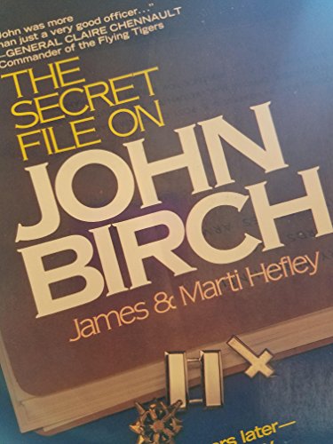 Beispielbild fr The Secret File on John Birch zum Verkauf von ThriftBooks-Dallas