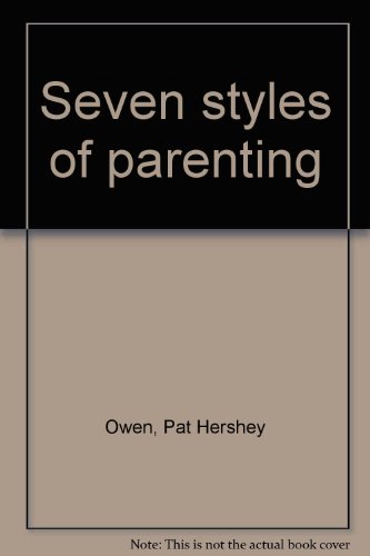 9780842358682: Seven styles of parenting