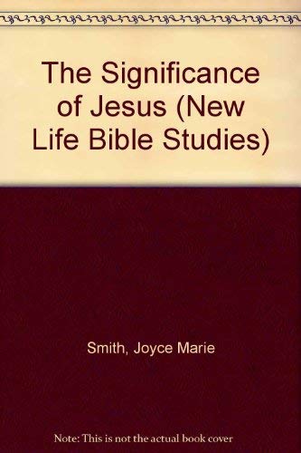 Stock image for The Significance of Jesus (New Life Bible Studies) for sale by JR Books