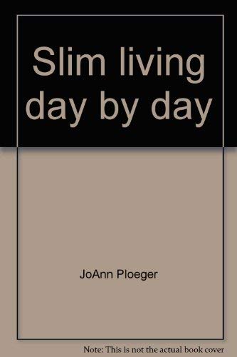 Stock image for Slim living day by day for sale by JR Books