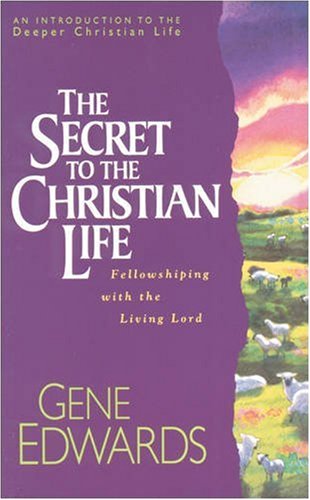 Beispielbild fr The Secret to the Christian Life : An Introduction to the Deeper Christian Life zum Verkauf von Better World Books