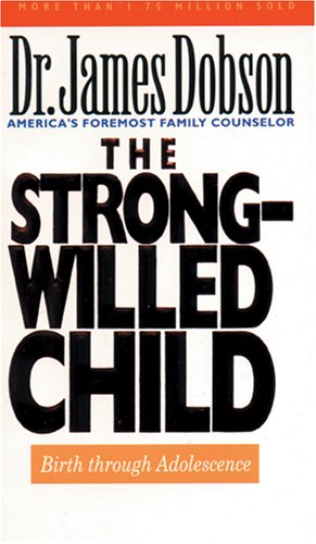 9780842359245: The Strong-Willed Child/Birth Through Adolescence