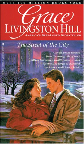 Stock image for Street of the City (Grace Livingston Hill #47) for sale by Front Cover Books
