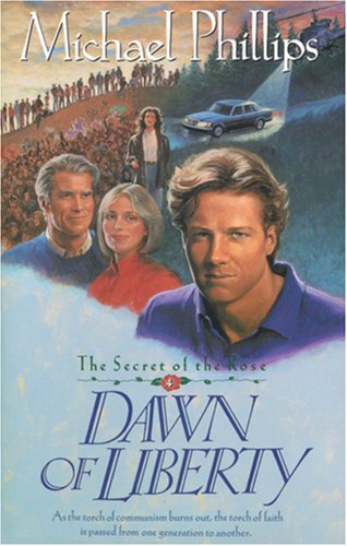 9780842359580: Dawn of Liberty (Secret of the Rose #4)