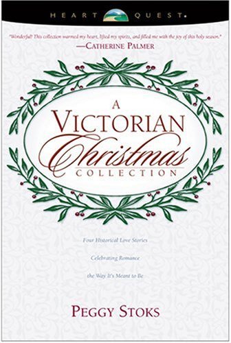 Imagen de archivo de A Victorian Christmas Collection: Tea for Marie/Crosses and Losses/The Beauty of the Season/Wishful Thinking (HeartQuest Christmas Anthology) a la venta por SecondSale