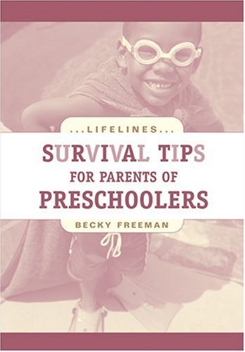 Stock image for Survival Tips for Parents of Preschoolers for sale by Better World Books