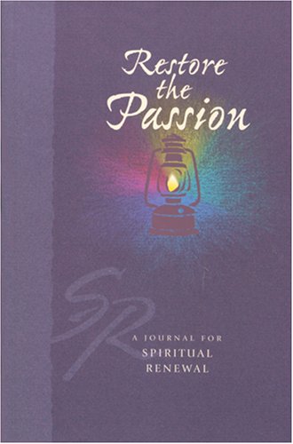 Beispielbild fr Restore the Passion (Spiritual Renewal Products (NLT)) zum Verkauf von Wonder Book