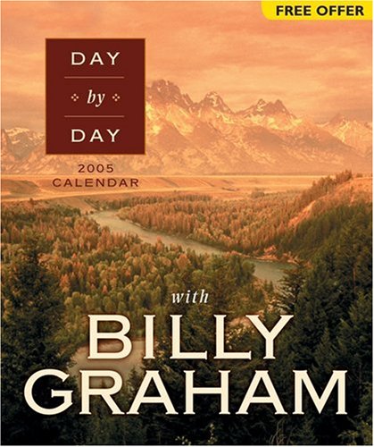 Day by Day 2005 Calendar (Page-Per-Day Calendars) (9780842360920) by Graham, Billy; Publishers, Tyndale House