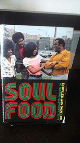 Soul Food: An Illustrated Edition of the Living New Testament (9780842361002) by Taylor, Kenneth N.