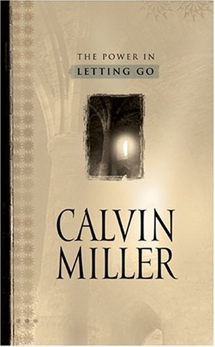The Power in Letting Go (Incredible Joy Series) (9780842361774) by Miller, Calvin