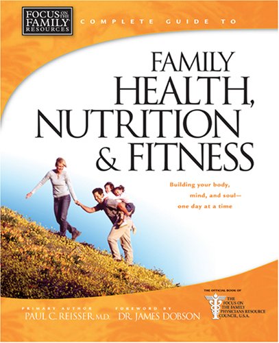 9780842361811: Complete Guide To Family Health, Nutrition & Fitness