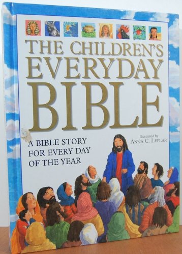 Imagen de archivo de The Children's Everyday Bible: 365 Bible Stories for Children (Dorling Kindersley) a la venta por Ergodebooks