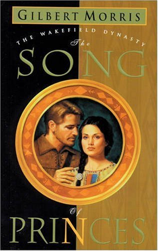 9780842362344: The Song of Princes (Wakefield Dynasty #6)