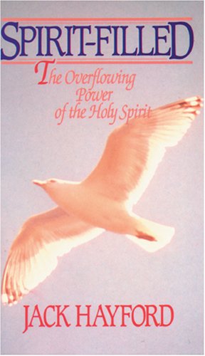 Beispielbild fr Spirit-Filled: The Overflowing Power of the Holy Spirit zum Verkauf von BooksRun