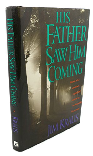 Stock image for His Father Saw Him Coming for sale by WorldofBooks