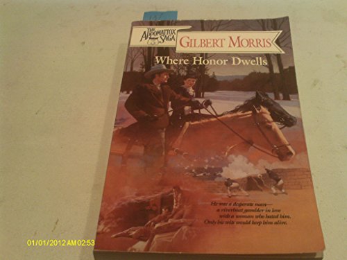 Stock image for Where Honor Dwells (The Appomattox Saga, Book 3) for sale by SecondSale