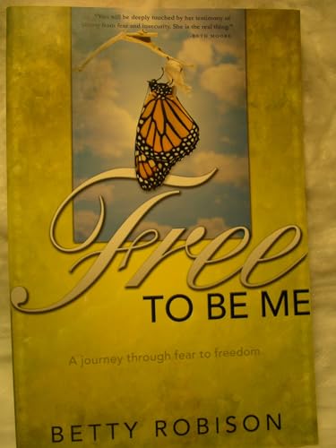 Beispielbild fr Free to Be Me: A Journey through Fear to Freedom zum Verkauf von SecondSale