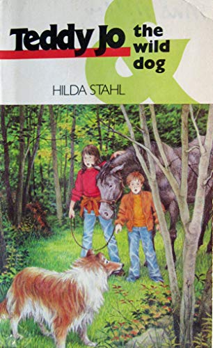 Teddy Jo and the Wild Dog (9780842369480) by Stahl, Hilda