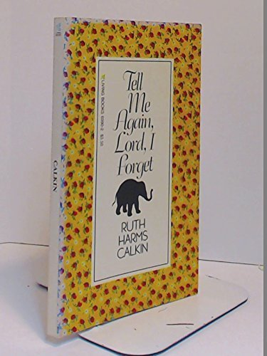 Imagen de archivo de Tell Me Again Lord, I Forgot a la venta por ThriftBooks-Atlanta