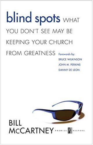 9780842369985: Blind Spots: What You Don't See May Be Keeping Your Church from Greatness