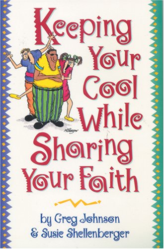 Imagen de archivo de Keeping Your Cool While Sharing Your Faith a la venta por Better World Books