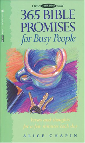365 Bible Promises for Busy People (9780842370486) by Chapin, Alice