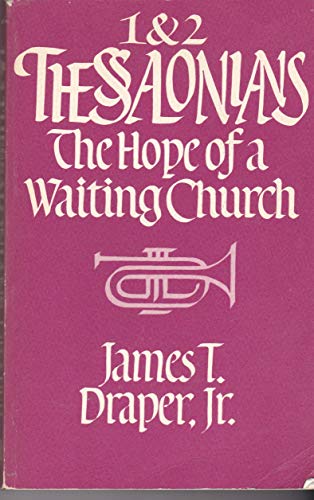 Imagen de archivo de 1 & 2 Thessalonians: The Hope of a Waiting Church a la venta por Top Notch Books