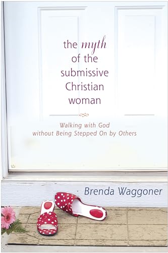 Stock image for The Myth of the Submissive Christian Woman for sale by SecondSale