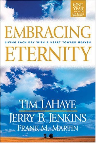 Beispielbild fr Embracing Eternity: Living Each Day with a Heart toward Heaven zum Verkauf von Goodwill of Colorado