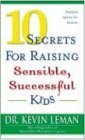 9780842371285: 10 Secrets for Raising Sensible, Successful Kids: Practical Advice for Parents
