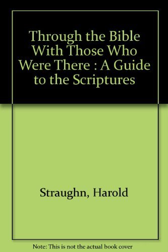 9780842371506: Title: Through the Bible With Those Who Were There A Gui