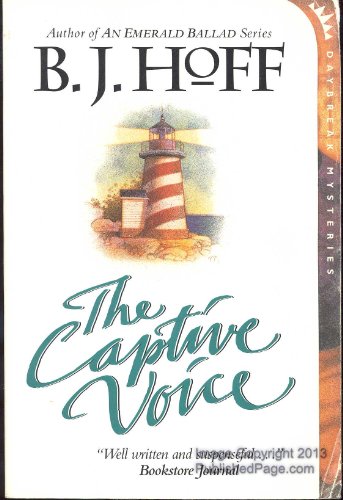 The Captive Voice (Daybreak Mysteries #2) (9780842371933) by Hoff, B. J.