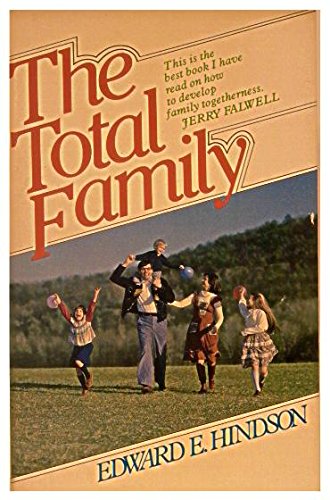 The Total Family (9780842372855) by Hindson, Edward E.