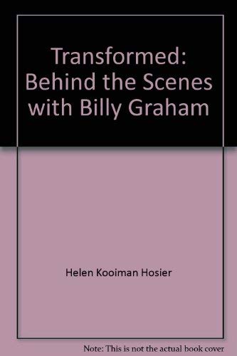Stock image for Transformed;: Behind the scenes with Billy Graham for sale by Modetz Errands-n-More, L.L.C.