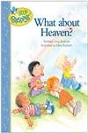 Beispielbild fr What about Heaven? zum Verkauf von Better World Books