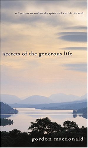 Beispielbild fr Secrets of the Generous Life: Reflections to awaken the spirit and enrich/soul (Generous Giving) zum Verkauf von SecondSale